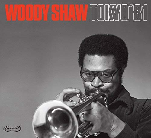 Woody Shaw/Tokyo '81