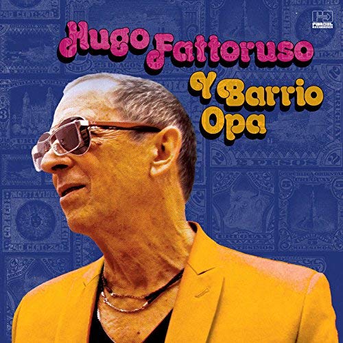 Hugo Fattoruso/Hugo Fattoruso Y Barrio Opa