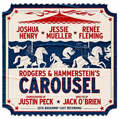 Carousel 2018 Broadway Cast/Rodgers & Hammerstein
