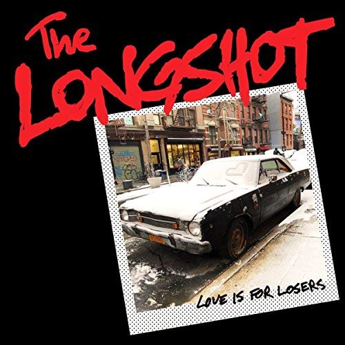 The Longshot Love Is For Losers 