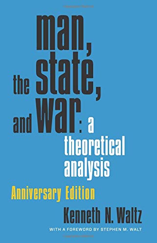 Kenneth Waltz Man The State And War A Theoretical Analysis Anniversary 