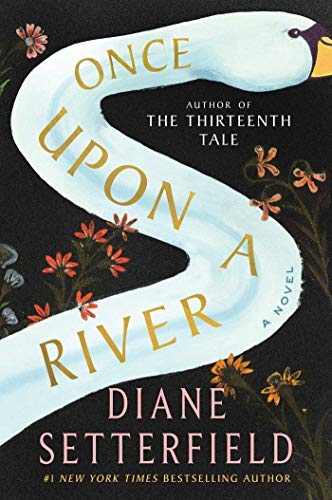 Diane Setterfield/Once Upon a River