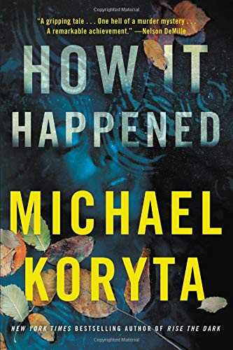 Michael Koryta/How It Happened