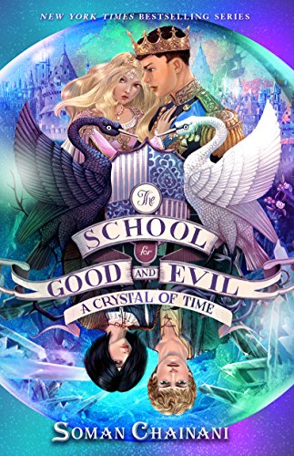 Soman Chainani/The School for Good and Evil #5@A Crystal of Time