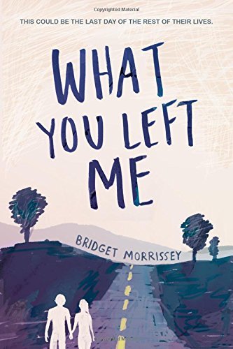 Bridget Morrissey/What You Left Me