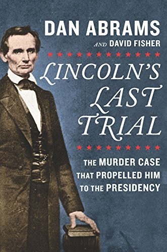 Abrams,Dan/ Fisher,David/Lincoln's Last Trial