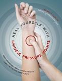 Laurent Turlin Heal Yourself With Chinese Pressure Points Treat Common Ailments And Stay Healthy Using 12 K 