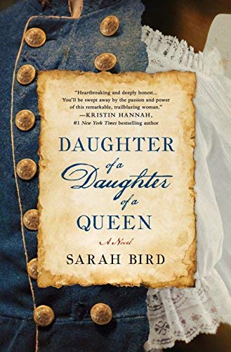 Sarah Bird Daughter Of A Daughter Of A Queen 