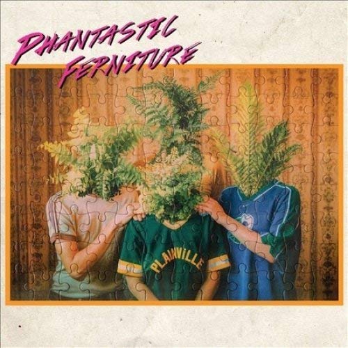 Phantastic Ferniture/Phantastic Ferniture