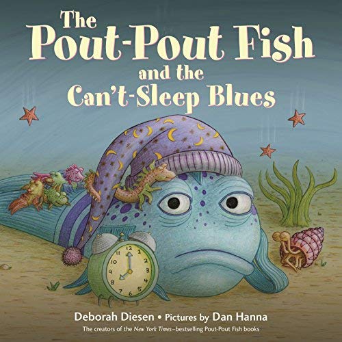 Deborah Diesen/The Pout-Pout Fish and the Can't-Sleep Blues