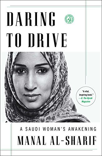 Manal Al-Sharif/Daring to Drive@ A Saudi Woman's Awakening