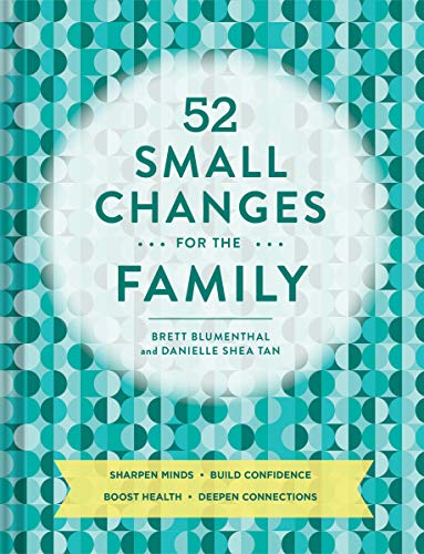 Brett Blumenthal/52 Small Changes for the Family@ Sharpen Minds, Build Confidence, Boost Health, De