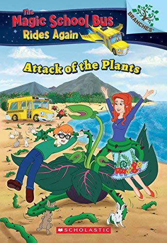 Annmarie Anderson/The Attack of the Plants (the Magic School Bus Rid