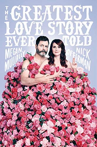 Nick Offerman and Megan Mullally/The Greatest Love Story Ever Told@An Oral History