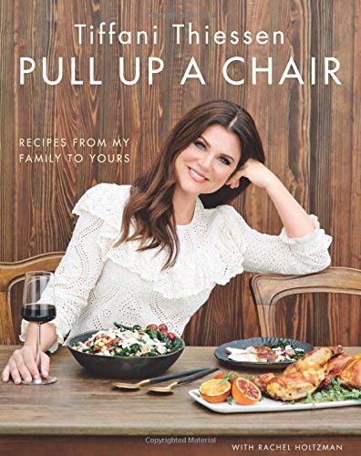 Tiffani Thiessen/Pull Up a Chair@ Recipes from My Family to Yours