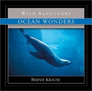 Bernie Krause/Ocean Wonders