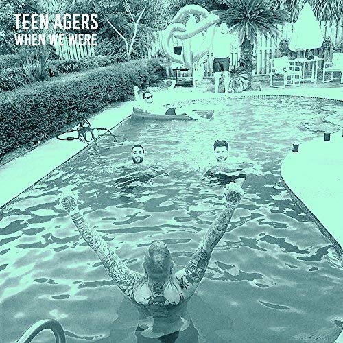 Teen Agers/When We Were