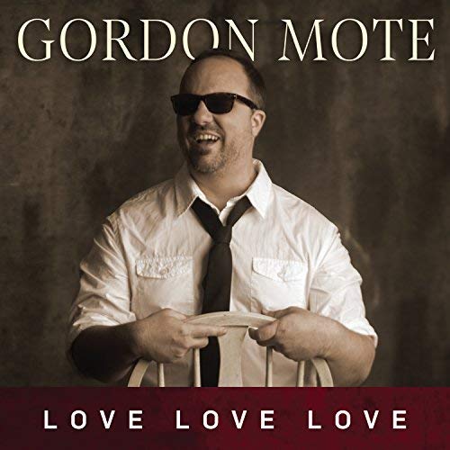 Gordon Mote/Love, Love, Love