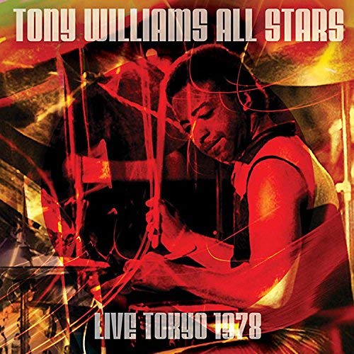 Tony Williams All Stars/Live Tokyo 1978