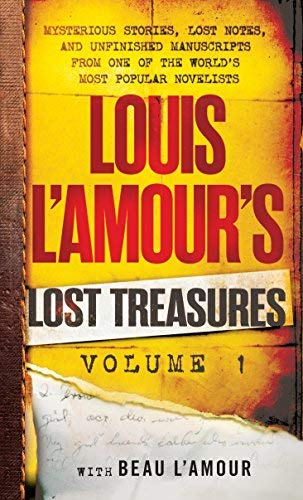 Louis L'Amour/Louis l'Amour's Lost Treasures@ Volume 1: Mysterious Stories, Lost Notes, and Unf