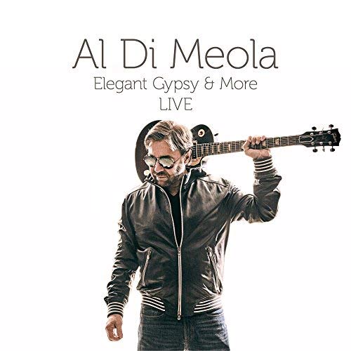 Al Di Meola/Elegant Gypsy & More (Live)