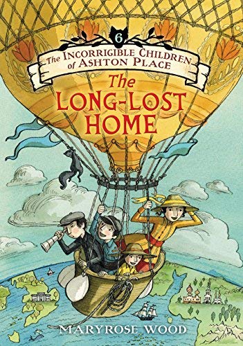 Maryrose Wood/The Incorrigible Children of Ashton Place@ Book VI: The Long-Lost Home