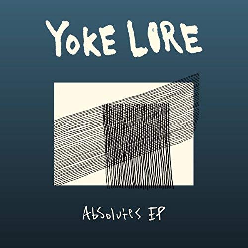 Yoke Lore/Absolutes EP