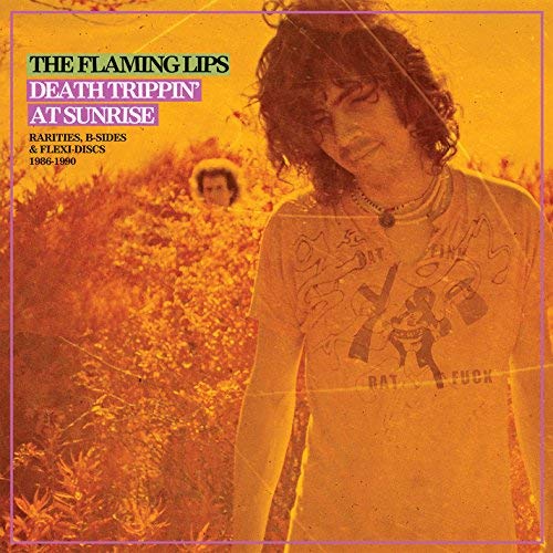 Album Art for Death Trippin' At Sunrise: Rarities,  B-Sides & Flexi-Discs 1986-1990 (2LP) by The Flaming Lips