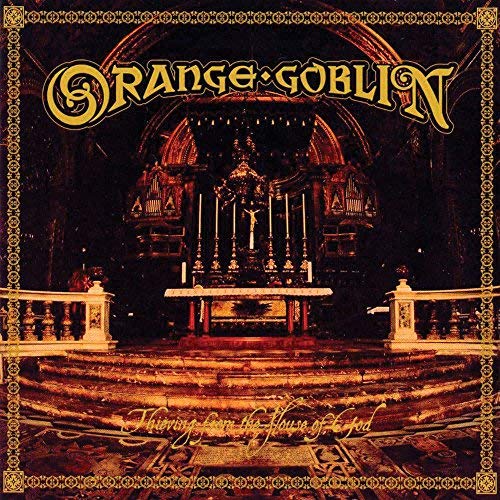 Orange Goblin/Thieving From The House Of God@LP