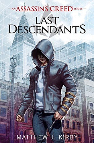 Matthew Kirby/Last Descendants: An Assassin's Creed Series #1