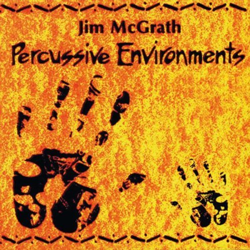 Jim McGrath/Percussive Environments