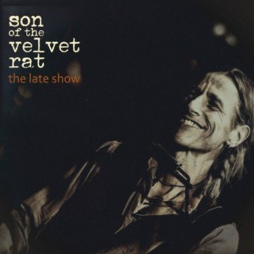 Son Of The Velvet Rat/Late Show@.