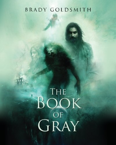 Brady Goldsmith/The Book of Gray