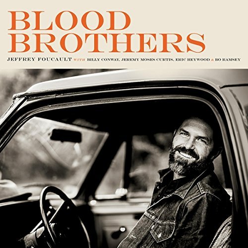 Jeffrey Foucault/Blood Brothers