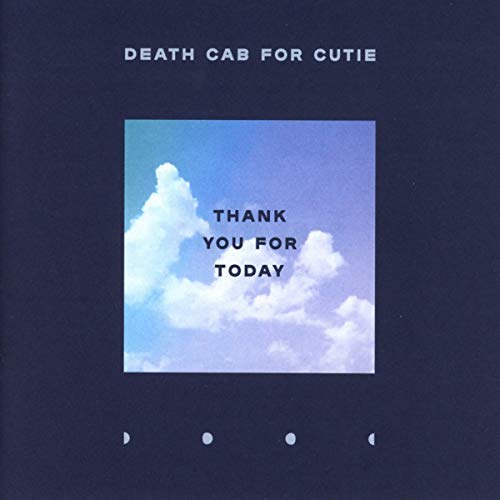 Death Cab For Cutie/Thank You For Today