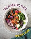 Christine Wong The Plantiful Plate Vegan Recipes From The Yommme Kitchen 