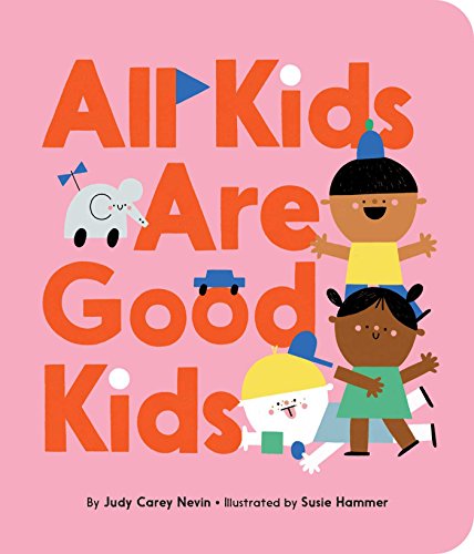 Judy Carey Nevin/All Kids Are Good Kids