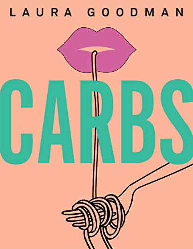 Laura Goodman/Carbs@From Weekday Dinners to Blow-Out Brunches, Redisc