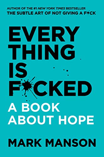 Mark Manson/Everything Is F*cked@A Book about Hope