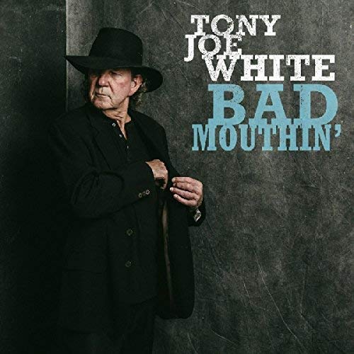 Tony Joe White/Bad Mouthin'
