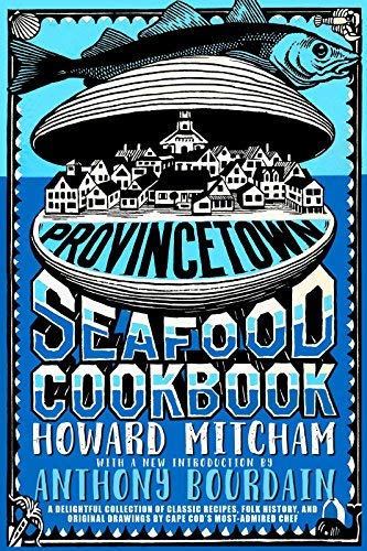 Howard Mitcham Provincetown Seafood Cookbook 