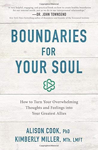 Alison Cook Phd/Boundaries for Your Soul@How to Turn Your Overwhelming Thoughts and Feelin