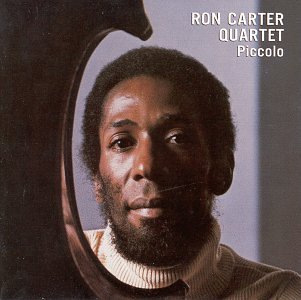 Ron Carter/Piccolo