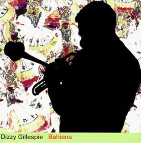 Dizzy Gillespie/Bahiana