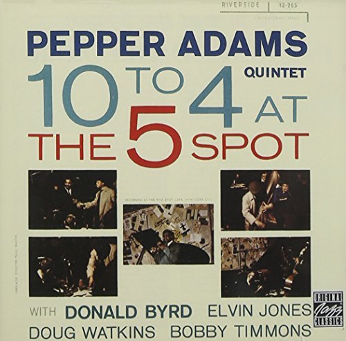 Pepper Adams 10 To 4 At The 5 Spot 