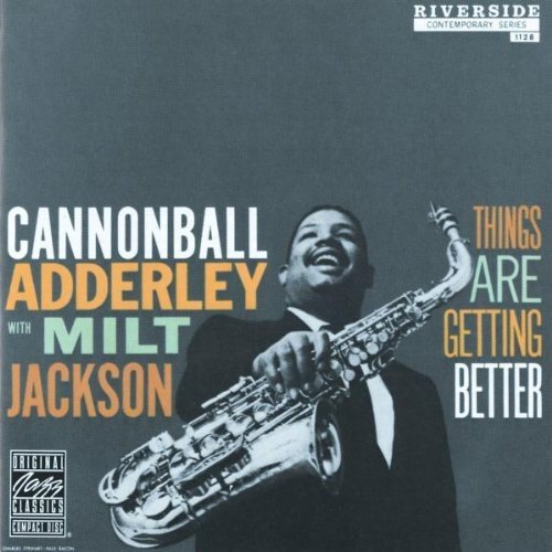 Adderley/Jackson/Things Are Getting Better