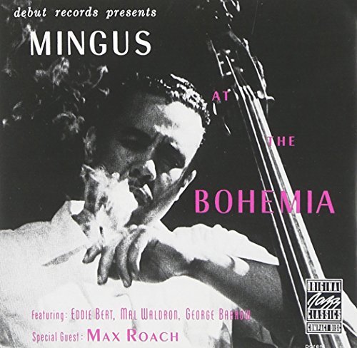 Charles Mingus/Mingus At The Bohemia
