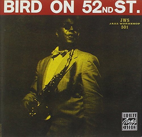 Charlie Parker/Bird On 52nd Street