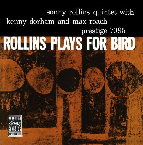 Sonny Rollins/Plays For Bird