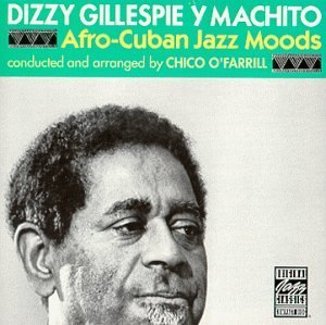 Dizzy Y Machito Gillespie/Afro-Cuban Jazz Moods